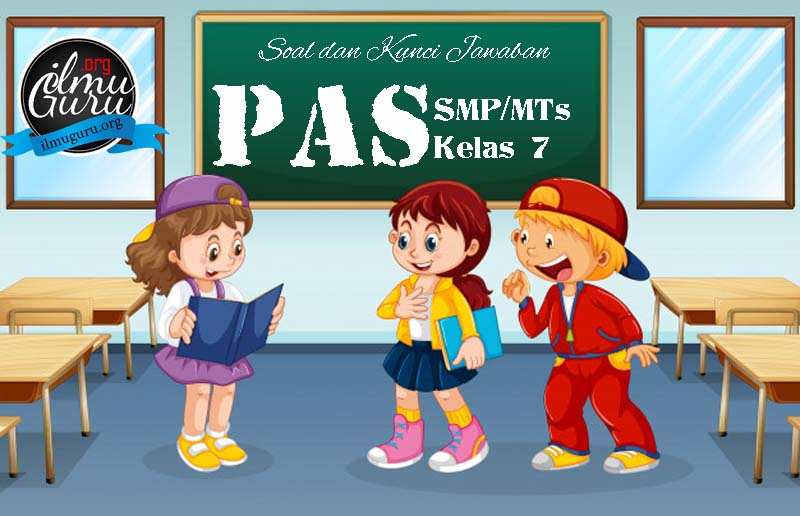 Latihan Soal PAS Bahasa Indonesia SMP Kelas 7 Kurikulum 2013