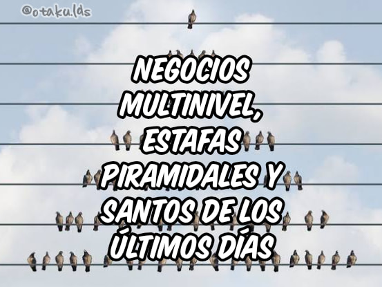 Negocios Multinivel, Estafas Piramidales y sus influencias entre los miembros SUD.