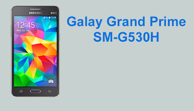 Cara Upgrade Firmware Samsung Grand Prime SM-530H