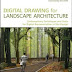 Digital Drawing for Landscape Architecture