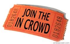 Ticket to Join the In Crowd