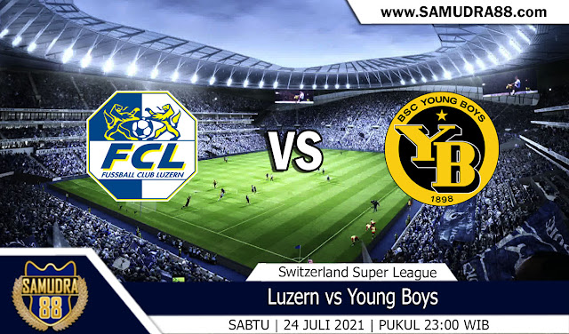 Prediksi Bola Terpercaya Luzern vs Young Boys 24 juli 2021