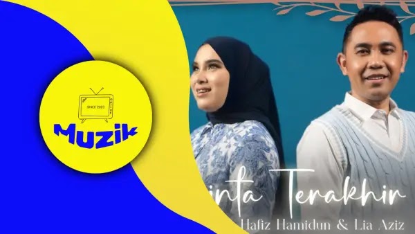 Poster Lagu Cinta Terakhir Hafiz Hamidun dan Lia Aziz