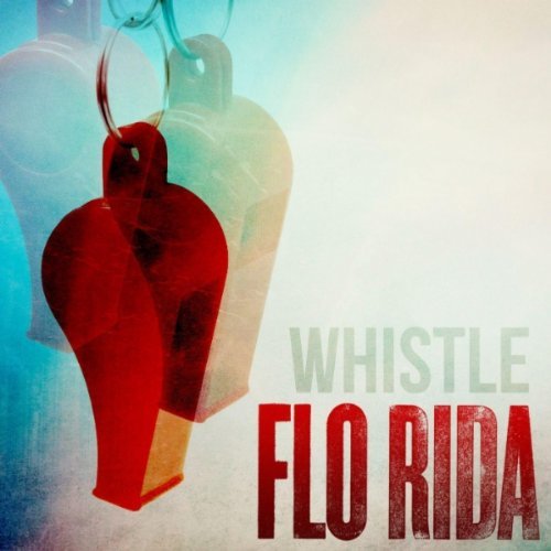 flo rida whistle cover art: no stopping Flo Rida's run