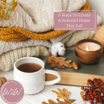 6 Ways To Create A Peaceful Home This Fall #fall #peace #home #homemaking