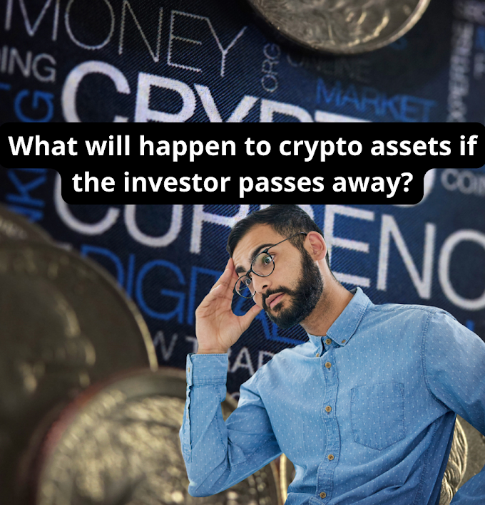 What will happen to crypto assets if the investor passes away?