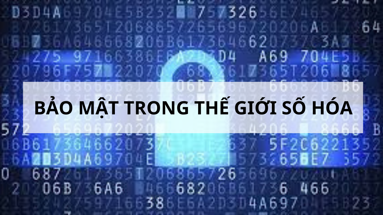 Thách thức về bảo mật trong thế giới số hóa
