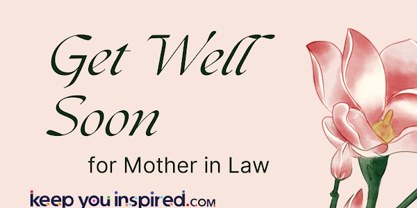 40 Get Well Soon Wishes for Mother in Law, Brightening Her Days!