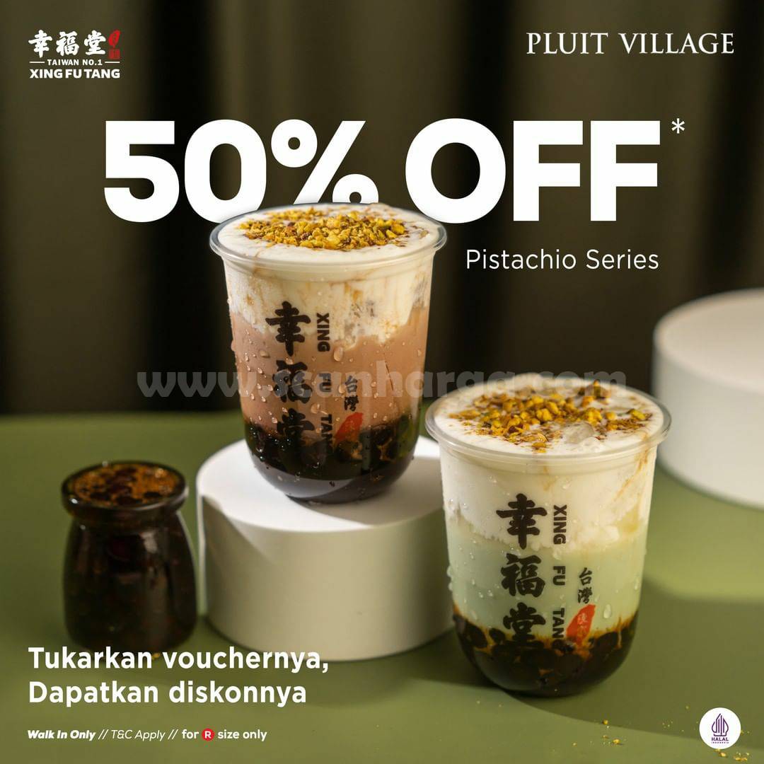 XING FU TANG Promo Pistachio Series Diskon up to 50% Off