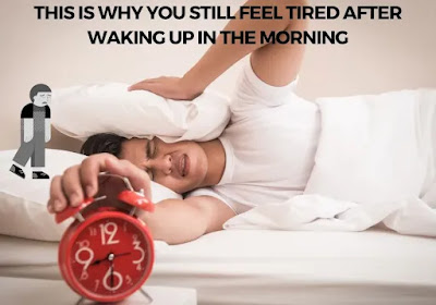 This is Why You Still Feel Tired After Waking Up in the Morning