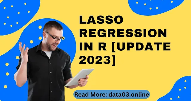 Lasso Regression in R [Update 2023]