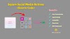 Square Social Media Buttons Using HTML and CSS (Free Source Code)