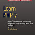 Learn PHP 7: OOP using HTML5, CSS3, JavaScript, XML, JSON, and MySQL