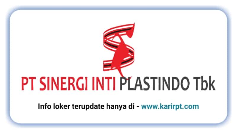 Lowongan Kerja PT Sinergi Inti Plastindo Tbk