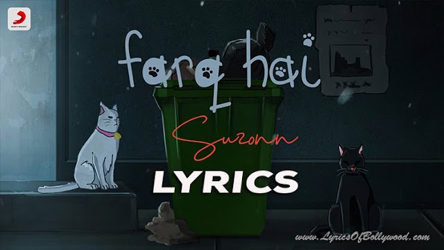 Farq Hai Song Lyrics | Suzonn