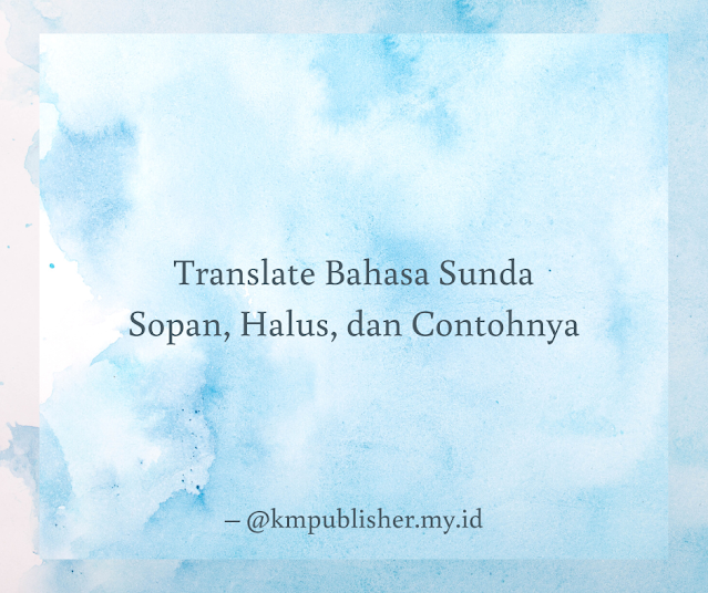 Translate Bahasa Sunda Sopan