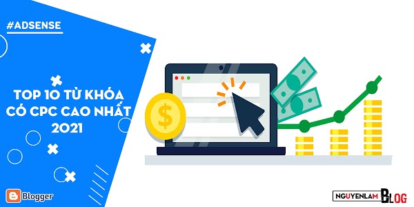 TOP 10 Từ Khóa Có CPC Cao Nhất 2021 Và Cách Chọn Loại Quảng Cáo Adsense