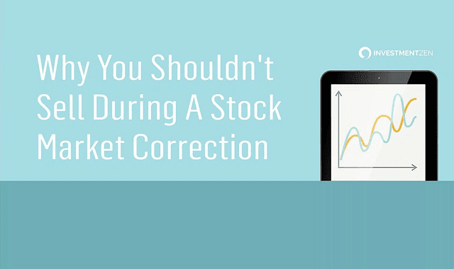 Why You Shouldn't Sell During a Stock Market Correction