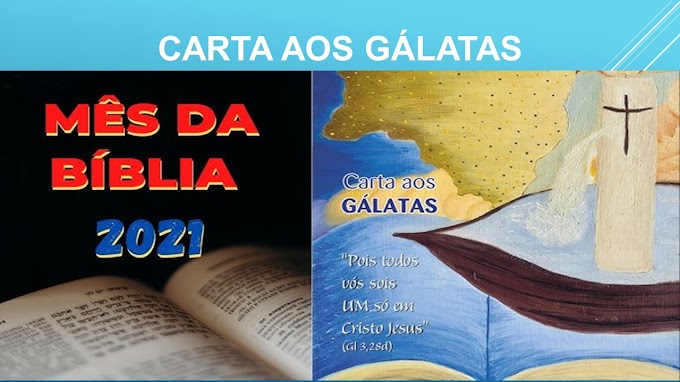 CARTA AOS GÁLATAS - MÊS DA BÍBLIA 2021. Paulo David