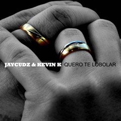 JayCudz & Kevin K - Quero Te Lobolar (2016) 