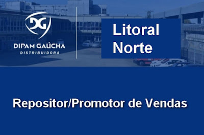 Dipam Gaúcha contrata Promotor /Repositor no Litoral Norte