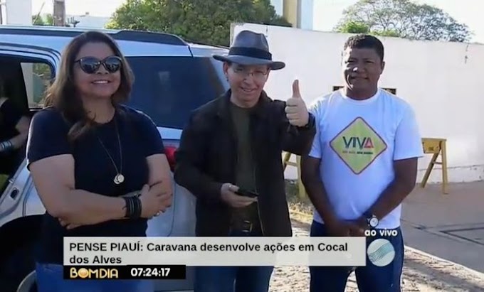 Pense Piauí: Caravana desenvolve ações e promove o desenvolvimento em Cocal dos Alves