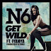 N6 ft iYanya - Get Wild [Prod. D'tunes] 