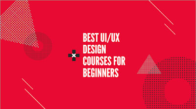 best UI and UX design Courses for Beginners