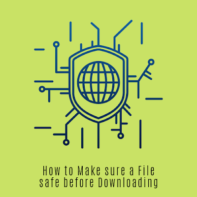 How to Make sure a File safe before Downloading