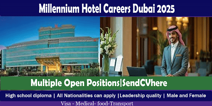  Millennium Hotel Careers Dubai 2025 | Multiple Open Positions 