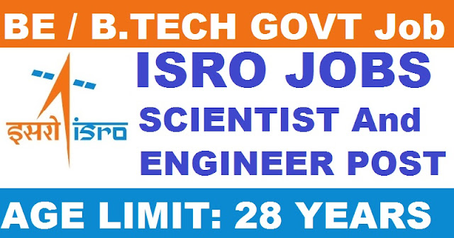 ISRO Recruitment for the Post of  Scientist/Engineer "SC" with BE/B.Tech