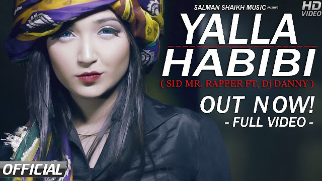 Yalla Habibi Song Lyrics - Sid Mr Rapper