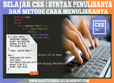 Belajar CSS : Syntax Dasar CSS Dan Metode Cara Penulisanya[