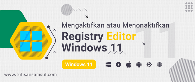 cara Mengaktifkan atau Menonaktifkan Akses ke Registry Editor di Windows 11 atau 10