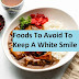 6 Foods To Avoid To Keep A White Smile