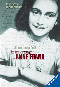 Erinnerungen an Anne Frank (Ravensburger Taschenbücher)
