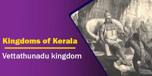 Vettathunadu Kingdom | Kingdoms of Kerala