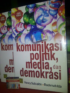 Jual Buku Komunikasi Politik, Media, dan Demokrasi, Oleh Henry Subiakto, Rachmah Ida