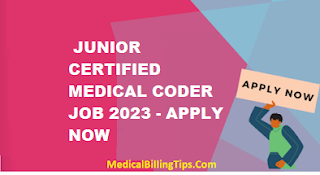 JUNIOR CERTIFIED MEDICAL CODER JOB 2023 - APPLY NOW