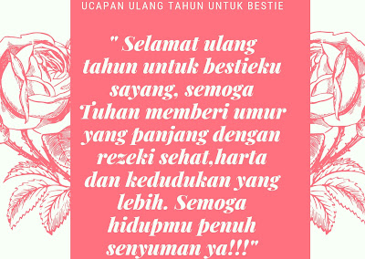 kata kata ucapan ulang tahun untuk bestie