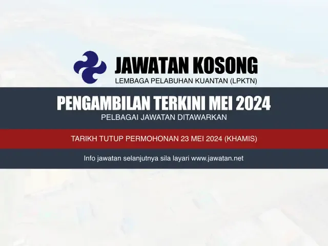 Jawatan Kosong Lembaga Pelabuhan Kuantan (LPKtn) Mei 2024