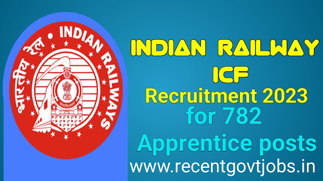 Railway recruitment 2023 apply online  for Apprentices Integral Coach Factory 782 Vacancy