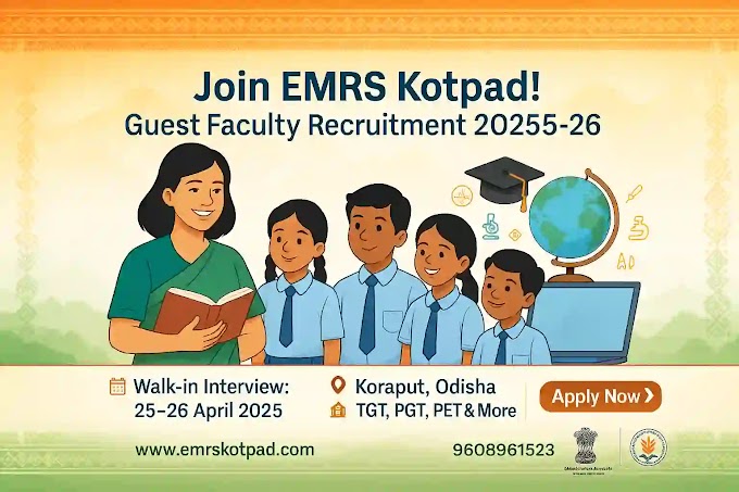 EMRS Kotpad Guest Faculty Recruitment 2025 – Apply for TGT, PGT, PET & More