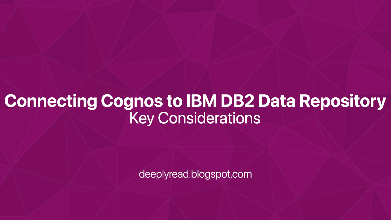 Connecting Cognos to IBM DB2 Data Repository
