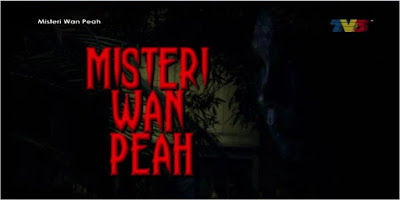 Misteri Wan Peah Episod 1