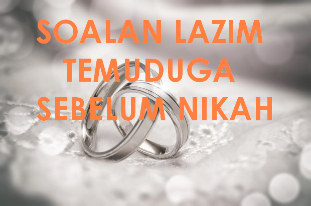 Soalan Lazim Temuduga Sebelum Nikah Masturadin Com