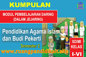 Kumpulan Modul BDR PAI Dan BP Semester 2 Kelas 1, 2, 3, 4, 5, 6 SD/MI Kurikulum 2013