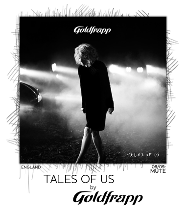 Tales of Us by Goldfrapp