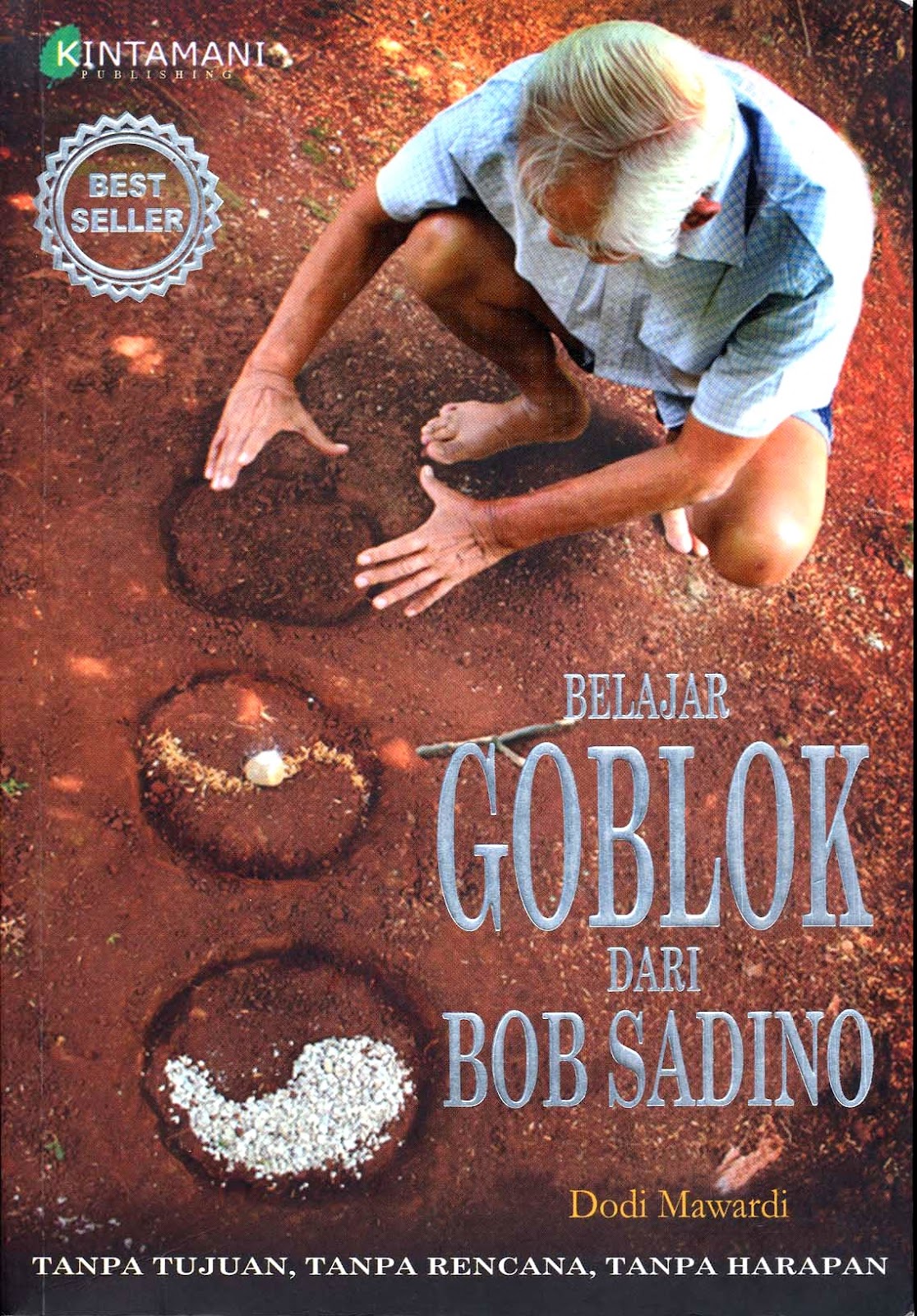 MUNGKOPAS Resensi Buku Belajar Goblok Dari Bob Sadino