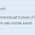 Cara membuat tulisan 2 baris dalam satu kotak excel